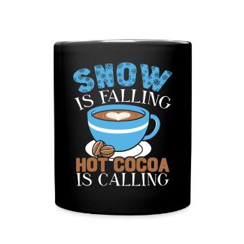 Snow Is Falling Hot Cocoa Is Calling Ice Cold - Full Colour Mug - black - Front