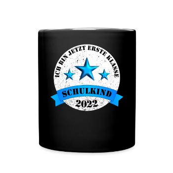 Ich bin jetzt erste Klasse Schulkind Einschulung - Tasse einfarbig - Schwarz - Vorne