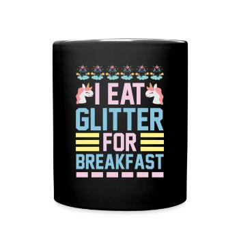 Ich esse Glitzer zum Frühstück Unicorn - Tasse einfarbig - Schwarz - Vorne
