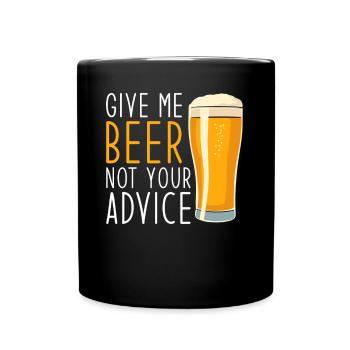 Ne me donnez pas de bière vos conseils Drôle de bière - Mug uni - noir - Devant