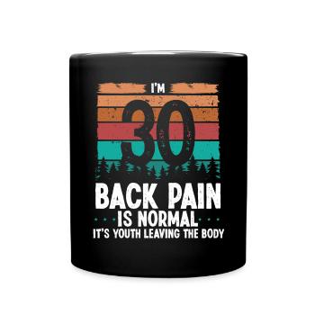 30 Year Old Humor Back Pain Injury 30 Birthday - Full Colour Mug - black - Front