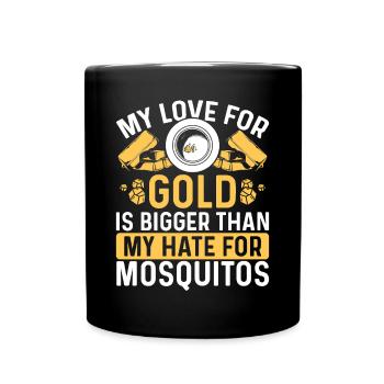 Gold Panner Hate for Mosquitos Prospector Miner - Full Colour Mug - black - Front