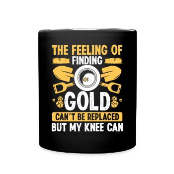 Gold Prospector Humor Knee Replacement Miner - Full Colour Mug - black - Front