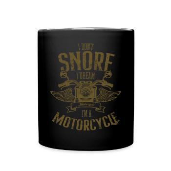 Ich schnarche nicht, ich träume, dass ich ein Motorrad bin lustig - Tasse einfarbig - Schwarz - Vorne