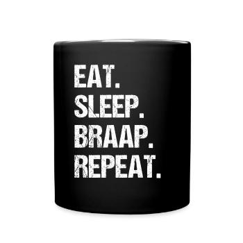 Eat Sleep Braap Wiederholung Funny Dirt Bike Motocross - Tasse einfarbig - Schwarz - Vorne