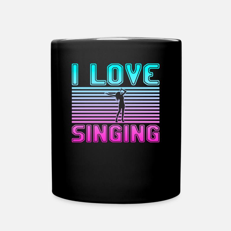 I love singing - Tasse einfarbig - Schwarz