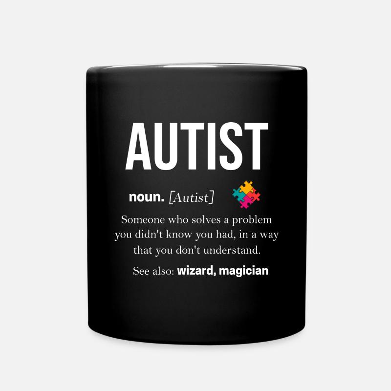 Autismus Geschenk Autist Asperger ADHS Autism - Tasse einfarbig - Schwarz
