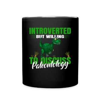 Introverted, But Discuss Paleontology - Full Colour Mug - black - Front