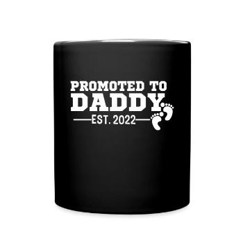 Befördert Zum Daddy Zum 2022 Neuen Vater, Der - Tasse einfarbig - Schwarz - Vorne
