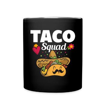 Cute Taco Squad Funny Mexican - Full Colour Mug - black - Front