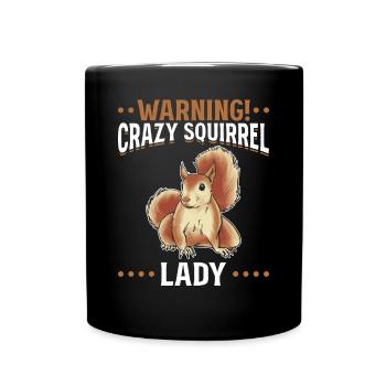 Warning! Crazy Squirrel Lady Funny Squirrel - Full Colour Mug - black - Front