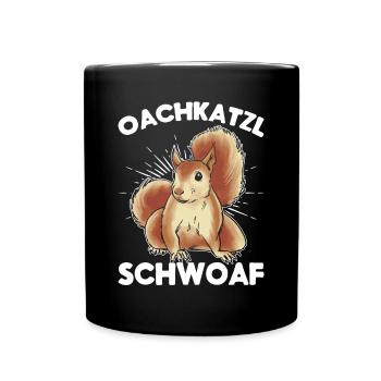 Bayern Dialekt Spruch Eichhörnchen Oachkatzl - Tasse einfarbig - Schwarz - Vorne