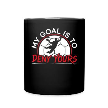 Mein Ziel ist es, Ihren Handballspieler-Sport zu verweigern - Tasse einfarbig - Schwarz - Vorne