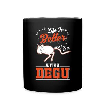 Life is better with a Degu - Tasse einfarbig - Schwarz - Vorne
