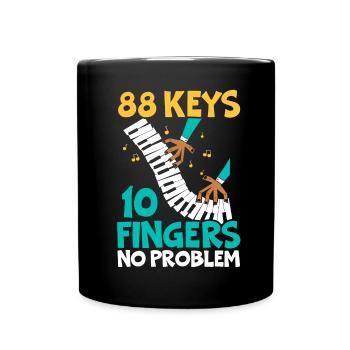 88 Keys 10 Fingers No Problem Piano Musician - Full Colour Mug - black - Front