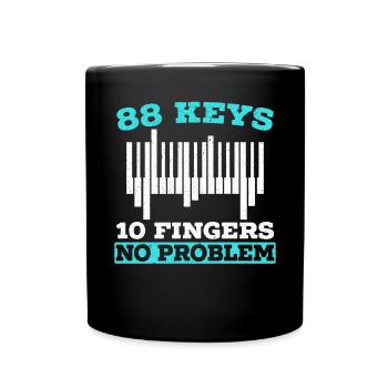 88 Keys 10 Fingers No Problem Piano Musician - Full Colour Mug - black - Front