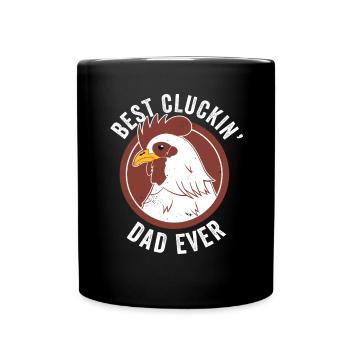 Chicken Dad Best Cluckin' Dad Ever Chicken Farmer - Tasse einfarbig - Schwarz - Vorne