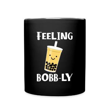 Feeling Bobb-Ly Shirt Geschenk Boba Bubble Tea - Tasse einfarbig - Schwarz - Vorne