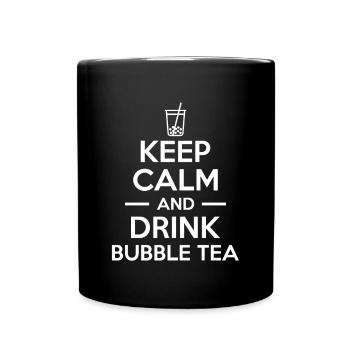 Keep Calm And Drink Bubble Tea Shirt Geschenk - Tasse einfarbig - Schwarz - Vorne