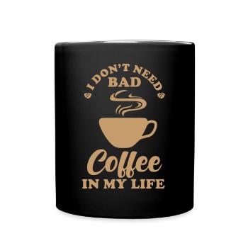 Kaffee Spruch Kaffeeliebhaber Geschenk - Tasse einfarbig - Schwarz - Vorne