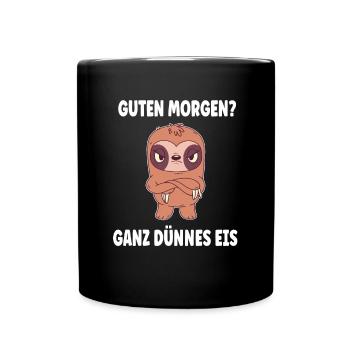 Guten Morgen Ganz Dünnes Eis Morgenmuffel Faultier - Tasse einfarbig - Schwarz - Vorne
