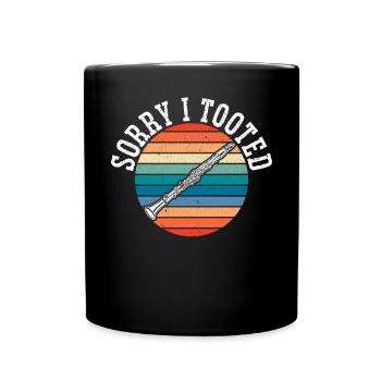 Sorry I Tooted Clarinet Clarinetist Musician - Full Colour Mug - black - Front