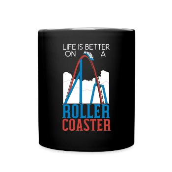 Life Is Better On A Roller Coaster Rollercoaster - Full Colour Mug - black - Front
