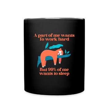 A part of me want to work Faultier - Tasse einfarbig - Schwarz - Vorne
