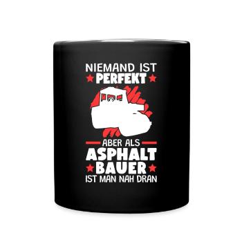 Asphaltbauer sind perfekt Straßenbauer - Tasse einfarbig - Schwarz - Vorne