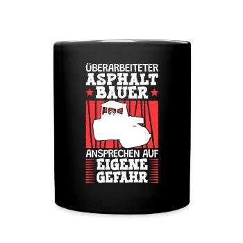 Überarbeiteter Asphaltbauer Straßenbauer - Tasse einfarbig - Schwarz - Vorne