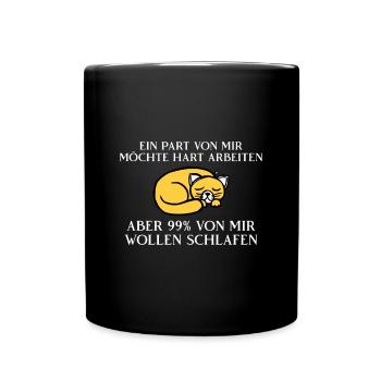 Ein part von mir möchte hart arbeiten - Tasse einfarbig - Schwarz - Vorne