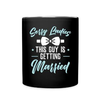 Désolé mesdames ce gars se marie marié marié - Mug uni - noir - Devant