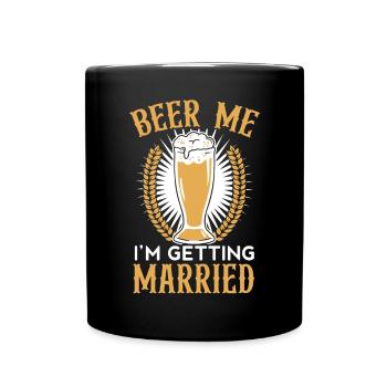 Beer Me I’m Getting Married Alcohol Enterrement de vie de garçon - Mug uni - noir - Devant