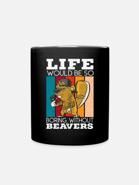 La vie serait ennuyeuse sans Castors Beaver Lover - Mug uni - noir