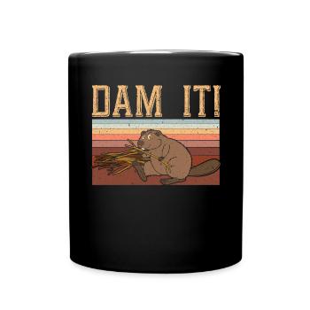 Dam It Beaver Whisperer Wildlife Animal Rodent - Full Colour Mug - black - Front
