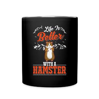 Life is better with a Hamster Golden Hamster Hamster - Full Colour Mug - black - Front