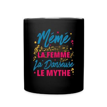 mémé la femme danseuse le mythe la légende - Mug uni - noir - Devant