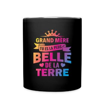 grand mere tu es la plus belle de la terre - Mug uni - noir - Devant