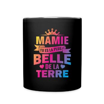 mamie tu es la plus belle de la terre - Mug uni - noir - Devant