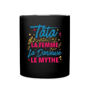 tata la femme danseuse le mythe la légende - Mug uni - noir - Devant
