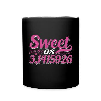 Sweet As Cake pi 3rd 1415926 Funny Math Science - Full Colour Mug - black - Front