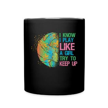 Ich Weiß, Ich Spiele Wie Ein Mädchen Farbenfrohen - Tasse einfarbig - Schwarz - Vorne