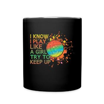 Volleyball Ich Weiß, Ich Spiele Wie Ein Mädchen, - Tasse einfarbig - Schwarz - Vorne