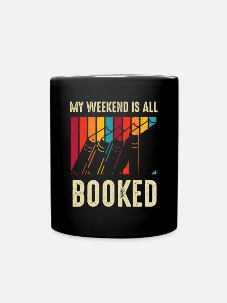 My Weekend Is All Booked Bookworm - Tasse einfarbig - Schwarz