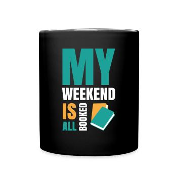 My Weekend Is All Booked Bookworm - Tasse einfarbig - Schwarz - Vorne