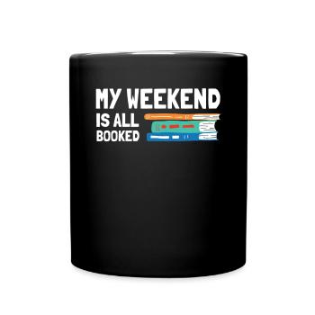 My Weekend Is All Booked Bookworm - Tasse einfarbig - Schwarz - Vorne