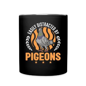 Easily distracted by Pigeons Pigeon Pigeon Fancier - Full Colour Mug - black - Front