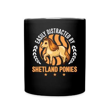 Easily distracted by Shetland Ponies Shetty - Tasse einfarbig - Schwarz - Vorne