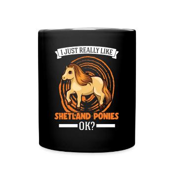 I just really like Shetland Ponies Shetty - Tasse einfarbig - Schwarz - Vorne