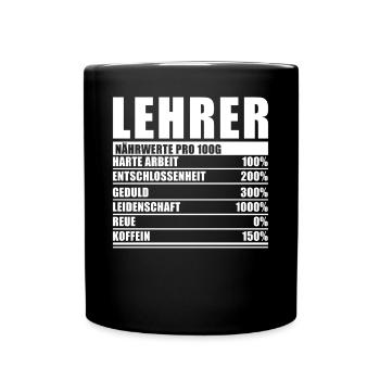 Lehrer Spruch Lustiger Lehrer Nährwert - Tasse einfarbig - Schwarz - Vorne